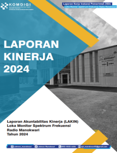 Laporan Kinerja Loka Monitor Spektrum Frekuensi Radio Manokwari